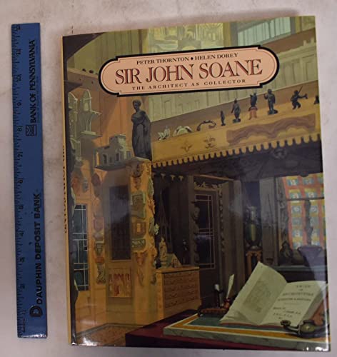 Beispielbild fr Sir John Soane: The Architect As Collector, 1753-1837 zum Verkauf von Wonder Book