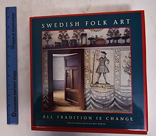 Stock image for Swedish Folk Art: All Tradition Is Change for sale by Crane's Bill Books