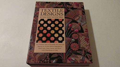 Stock image for Textile Designs: Two Hundred Years of European and American Patterns for Printed Fabrics Organized by Motif, Style, Color, Layout, and Period (English, French, German, Italian and Spanish Edition) for sale by Windy City Books