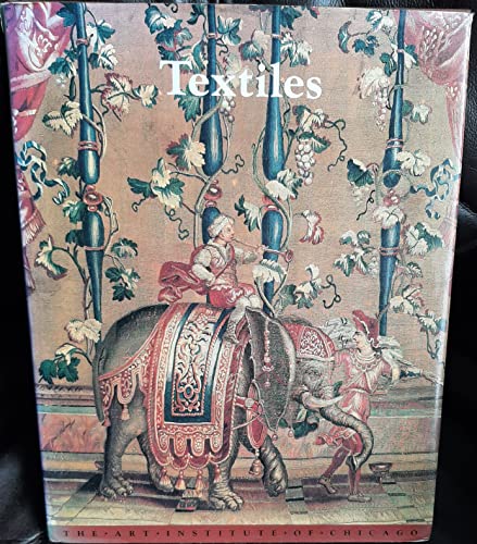 Imagen de archivo de Textiles in the Art Institute of Chicago: In the Art Institute of Chicago a la venta por ThriftBooks-Atlanta