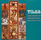 Beispielbild fr Tiles : One Thousand Years of Architectural Decoration zum Verkauf von Better World Books