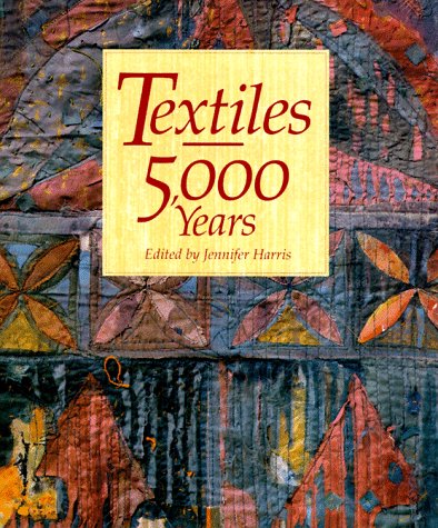 Beispielbild fr Textiles : 5000 Years zum Verkauf von Better World Books