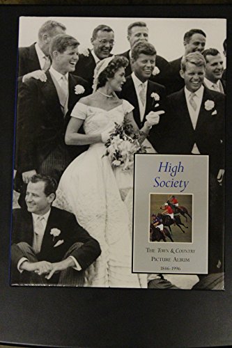 9780810938854: High Society: The Town & Country Picture Album, 1846-1996 [Lingua Inglese]