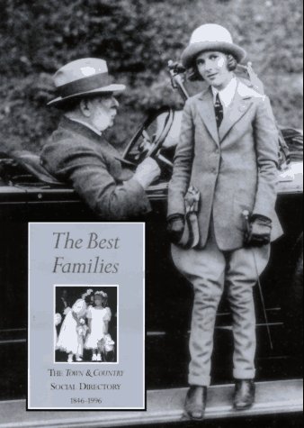 Stock image for The Best Families: The Town & Country Social Directory, 1846-1996 for sale by Jenson Books Inc