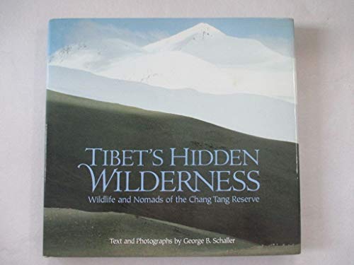 Stock image for Tibet's Hidden Wilderness: Wildlife and Nomads of the Chang Tang Reserve for sale by ThriftBooks-Dallas