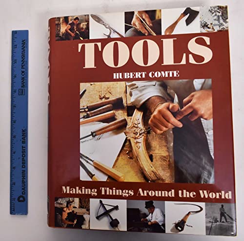 9780810938991: Tools: Making Things Around the World
