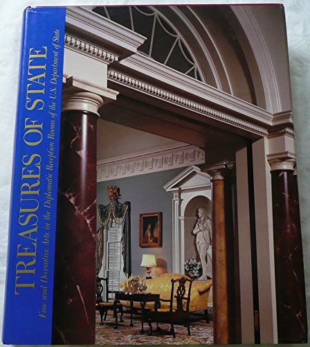 Beispielbild fr Treasures of State: Fine and Decorative Arts in the Diplomatic Reception Rooms of the U.S. Department of State zum Verkauf von ThriftBooks-Atlanta
