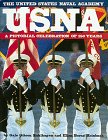 Beispielbild fr United States Naval Academy : A Pictorial Celebration of One Hundred Fifty Years zum Verkauf von Better World Books