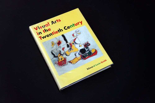 Beispielbild fr Visual Arts in the Twentieth Century zum Verkauf von Better World Books: West