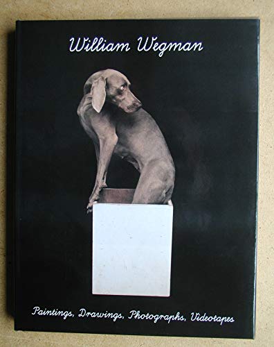 Beispielbild fr William Wegman: Paintings, Drawings, Photographs, Videotapes zum Verkauf von Thomas F. Pesce'