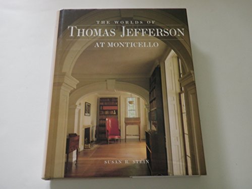 9780810939677: THE WORLDS OF THOMAS JEFFERSON AT MONTICELLO