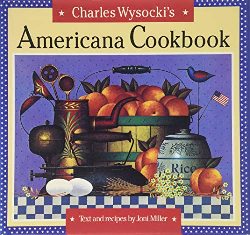 Imagen de archivo de Charles Wysocki's Americana Cookbook a la venta por Montclair Book Center