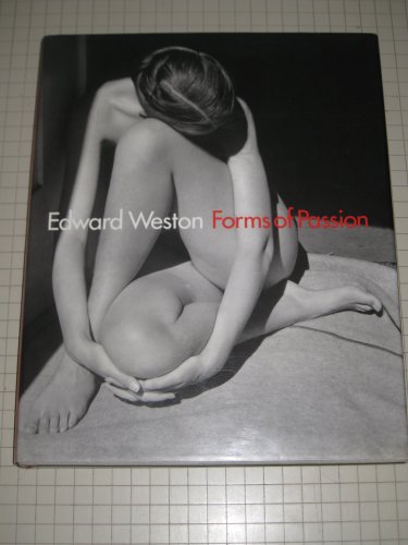 

Edward Weston: Forms of Passion