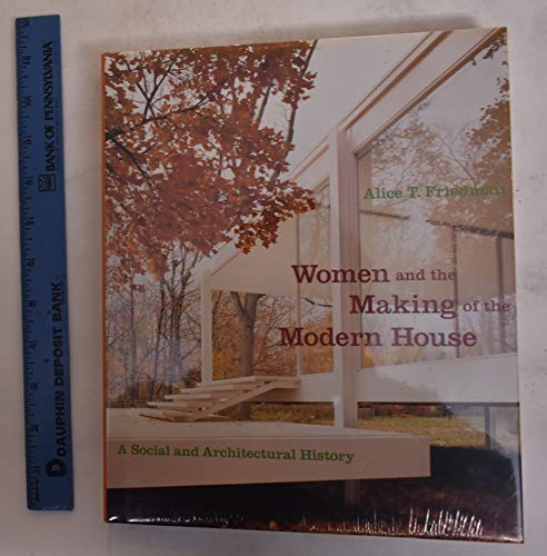 9780810939899: Women and the Making of the Modern House: A Social and Architectural History