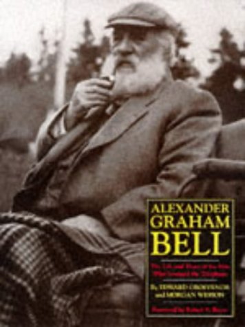 Stock image for Alexander Graham Bell: The Life and Times of the Man Who Invented the Telephone for sale by Lowry's Books