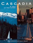9780810940482: Cascadia: A Tale of Two Cities Seattle and Vancouver, B.C.