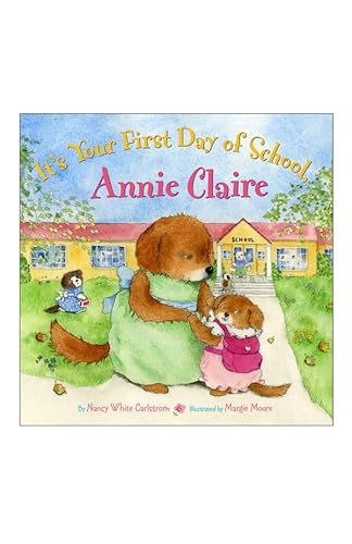 Imagen de archivo de It's Your First Day of School, Annie Claire a la venta por Your Online Bookstore