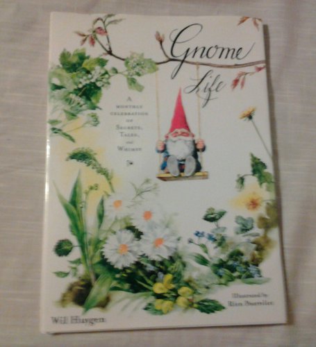 9780810941366: GNOME LIFE GEB: A Monthly Celebration of Secrets, Tales, and Whimsy