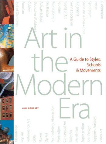 Imagen de archivo de Art in the Modern Era: A Guide to Styles, Schools, Movements a la venta por Ergodebooks