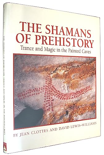 9780810941823: The Shamans of Prehistory: Trance and Magic in the Painted Caves