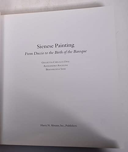 Beispielbild fr Sienese painting : from Duccio to the birth of the Baroque. zum Verkauf von Kloof Booksellers & Scientia Verlag