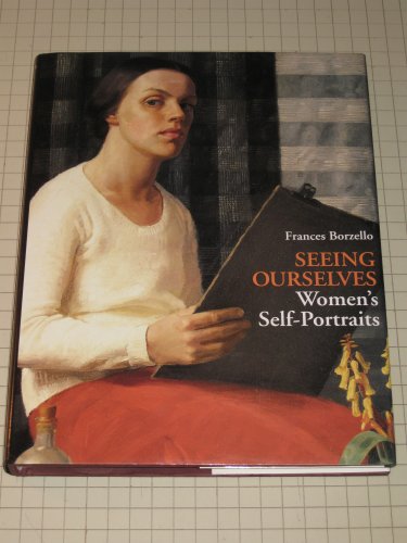 Imagen de archivo de Seeing Ourselves: Women's Self-Portraits a la venta por HPB-Diamond