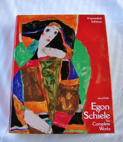 Egon Schiele: The Complete Works, Expanded Edition (9780810941991) by Jane Kallir