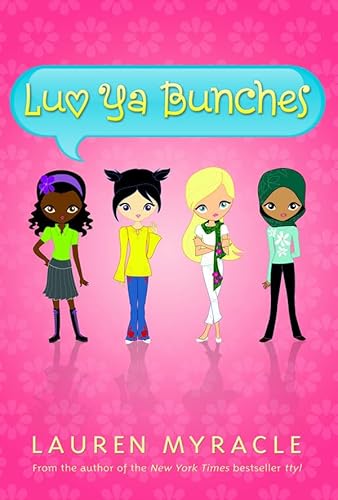 Luv Ya Bunches (A Flower Power Book #1) (9780810942110) by Myracle, Lauren