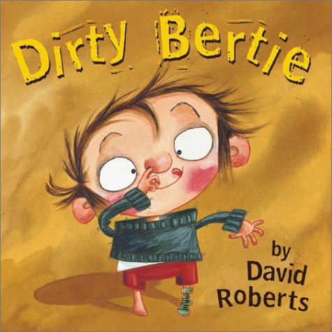 Dirty Bertie (9780810942592) by Roberts, David