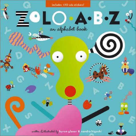 Beispielbild fr Zolo A-B-Z: An Alphabet Book zum Verkauf von Magers and Quinn Booksellers