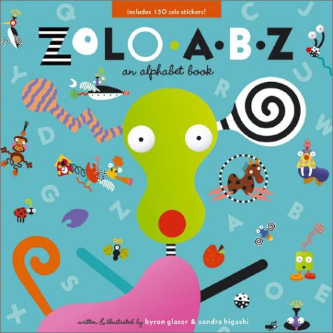 Stock image for Zolo A-B-Z: An Alphabet Book for sale by Magers and Quinn Booksellers