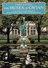 Beispielbild fr The Muses of Gwinn: Art and Nature in a Garden Designed by Warren H. Manning, Charles A. Platt & Ellen Biddle Shipman zum Verkauf von PlumCircle