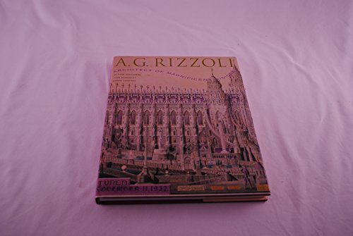 Imagen de archivo de A.G. Rizzoli: Architect of Magnificent Visions a la venta por HPB Inc.