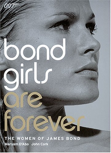 Beispielbild fr Bond Girls are Forever: The Women of James Bond zum Verkauf von ZBK Books
