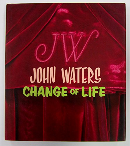 Beispielbild fr John Waters : Change of Life zum Verkauf von Better World Books