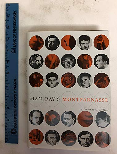 Man Ray's Montparnasse - Lottman, Herbert R.