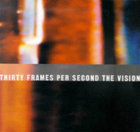 Stock image for Thirty Frames Per Second : The Visionary Art of the Music Video for sale by Vashon Island Books