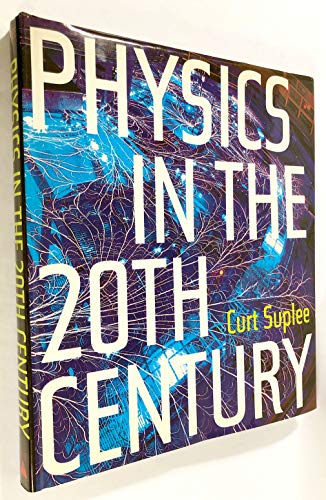 Physics in the Twentieth Century (With 220 Illustratons, Including 122 in Full Color)