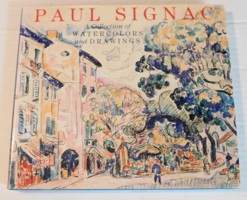 Stock image for Paul Signac: A Collection of Watercolors and Drawings for sale by Strand Book Store, ABAA