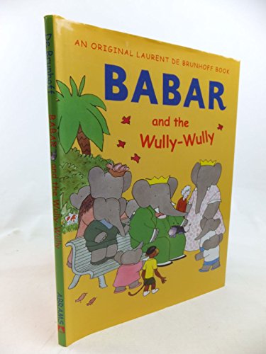 9780810943971: BABAR AND THE WULLY-WULLY (Hb)