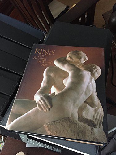 Stock image for Rings: Five Passions in World Art for sale by Hedgehog's Whimsey BOOKS etc.