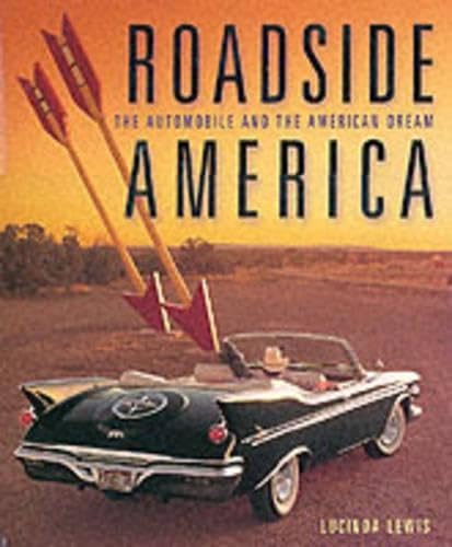9780810944343: Roadside America: The Automobile and the American Dream