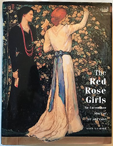 9780810944374: The Red Rose Girls: An Uncommon Story of Art and Love