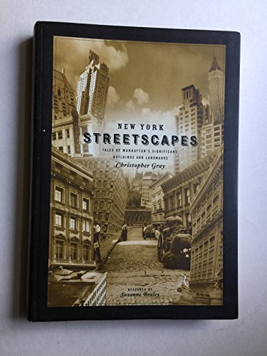 Imagen de archivo de New York Streetscapes: Tales of Manhattan's Significant Buildings and Landmarks a la venta por BooksRun