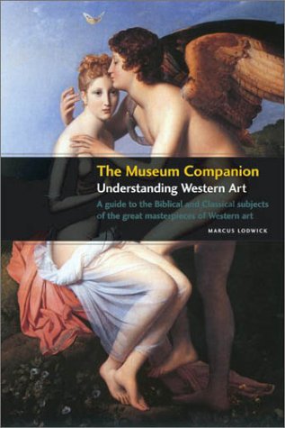Stock image for The Museum Companion : Understanding Western Art for sale by Better World Books