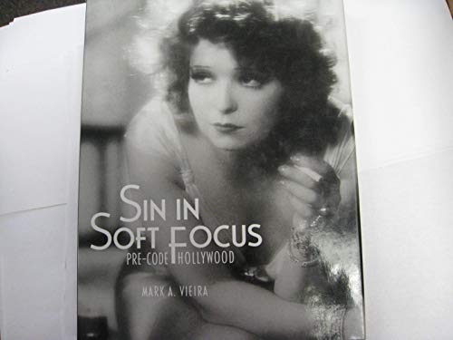 Stock image for Sin in Soft Focus: Pre-Code Hollywood for sale by Magus Books Seattle