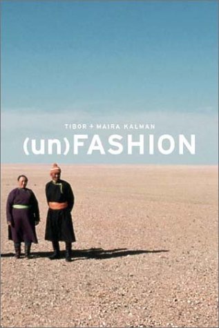 (un)FASHION (9780810945005) by Tibor Kalman; Maira Kalman