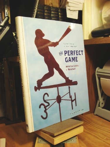 Beispielbild fr The Perfect Game : America Looks at Baseball zum Verkauf von Better World Books