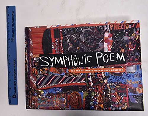 Symphonic Poem: The Art of Aminah Brenda Lynn Robinson (9780810945050) by Robinson, Aminah; King-Hammond, Leslie; Austin, Ramona; Nil, Annegreth