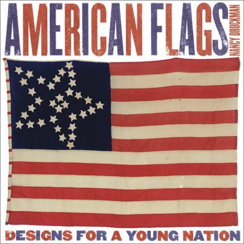 Imagen de archivo de American Flags: Designs for a Young Nation a la venta por Montana Book Company